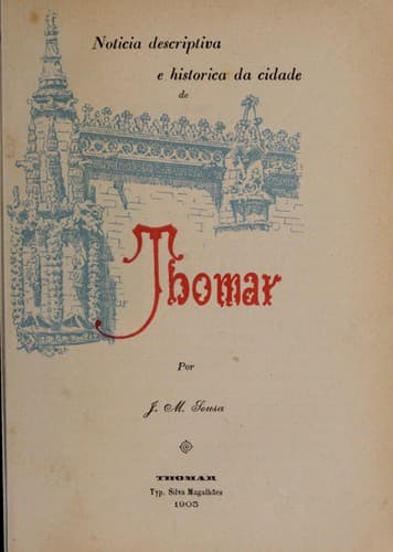 Noticia descriptiva e historica da cidade de Thomar