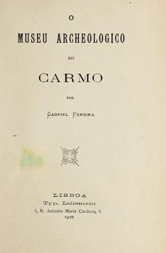 O Museu Archeologico do Carmo