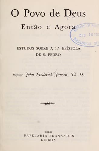O povo de Deus, então e agora: estudos sobre a 1a epístola de S. Pedro