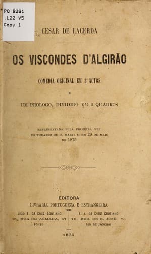 Os viscondes d'Algirão, comedia original em 3 actos e um prologo, dividido em 2 quadros ...