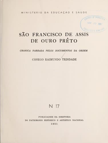 São Francisco de Assis de Ouro Prêto: crônica narrada pelos documentos da ordem.