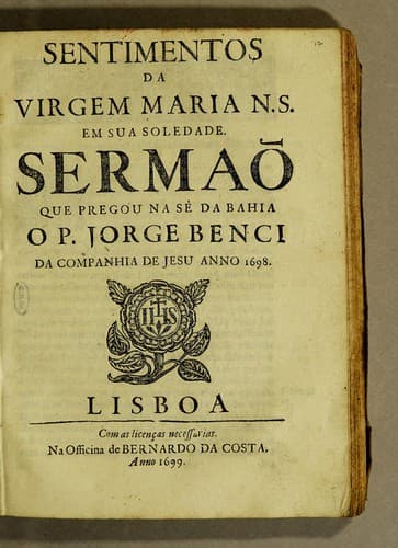 Sentimentos da Virgem Maria N[ossa] S[enhora] em sua soledade: Sermaõ que pregou na sé da Bahia