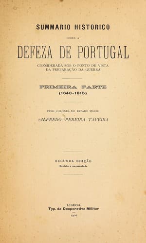 Summario historico sobre a defeza de Portugal: considerada sob o ponto de vista da preparaã̧o da guerra