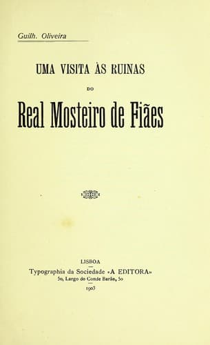Uma visita as ruinas do Real Mosteiro de Fiães