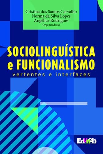 Sociolinguística e funcionalismo: vertentes e interfaces