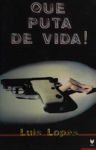 Que puta da vida!