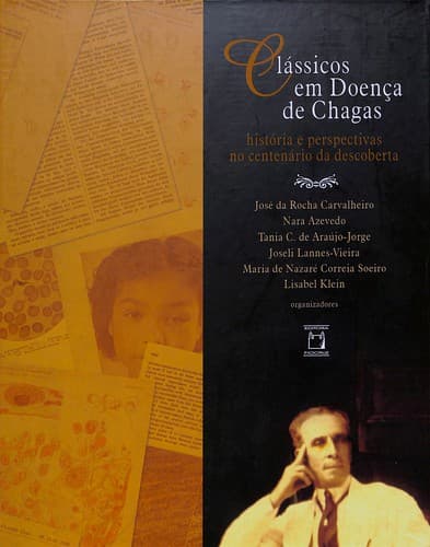 Clássicos em Doença de Chagas: histórias e perspectivas no centenário da descoberta