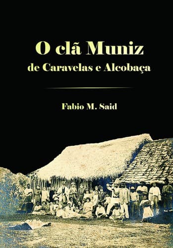 O clã Muniz de Caravelas e Alcobaça