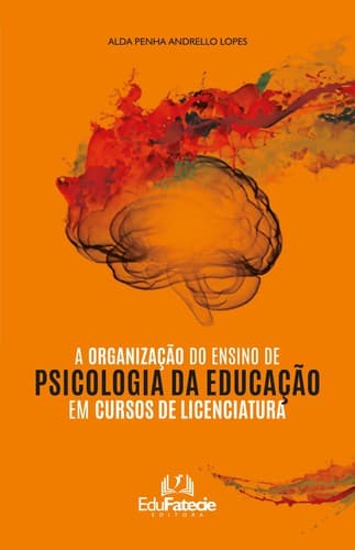A ORGANIZAÇÃO DO ENSINO DE PSICOLOGIA DA EDUCAÇÃO EM CURSOS DE LICENCIATURA