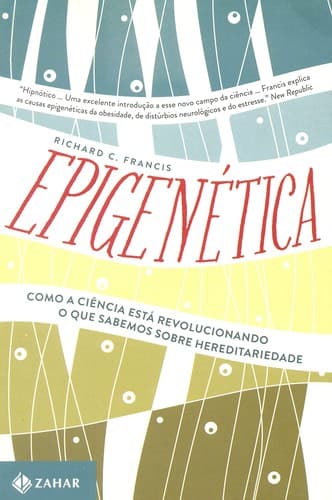 Epigenética: Como a ciência está revolucionando o que sabemos sobre hereditariedade