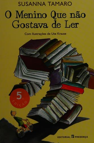 O MENINO QUE NÃO GOSTAVA DE LER