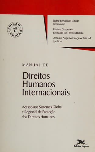 Manual de direitos humanos internacionais: acesso aos sistemas global e regional de protȩcão dos direitos humanos