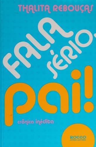 Fala sério, pai!