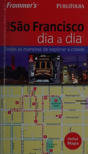 Guia : São Francisco dia a dia: todas as maneiras de explorar a cidade