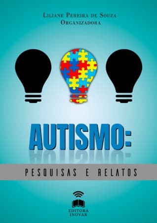 Autismo: pesquisas e relatos