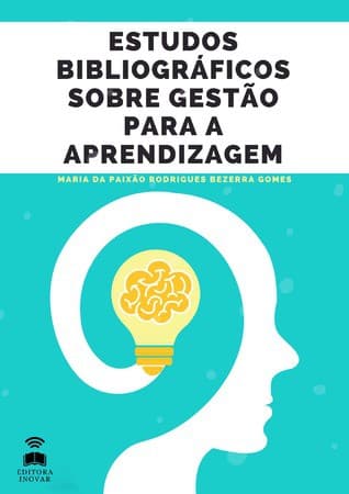 ESTUDOS BIBLIOGRÁFICOS SOBRE GESTÃO PARA A APRENDIZAGEM