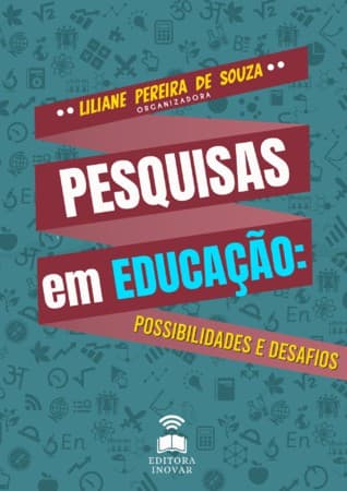 Pesquisas em Educação: possibilidades e desafios
