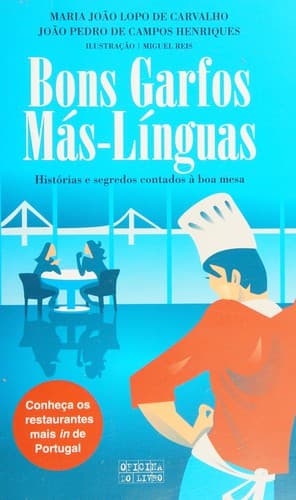 Bons garfos más-línguas: histórias que se ouvem a mesa de um restaurante