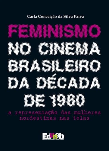 Feminismo no cinema brasileiro: a representação das mulheres nordestinas nas telas