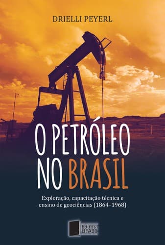 O Petróleo No Brasil: Exploração, Capacitação Técnica e Ensino de Geociências