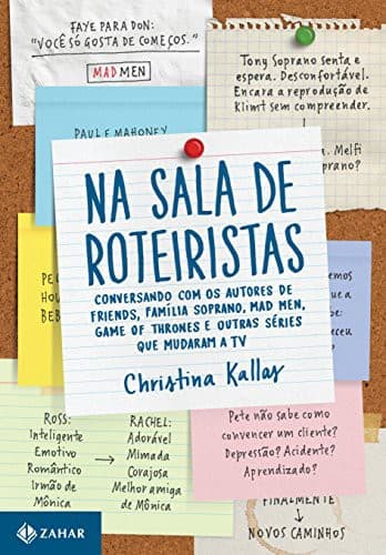 Na Sala de Roteiristas: Conversando com os autores de Friends, Família Soprano, Mad Men, Game of Thrones e outras séries que mudaram a TV