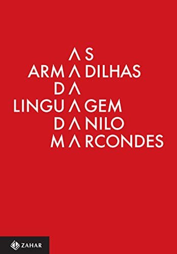 Armadilhas da Linguagem, As: Significado e Acao Para Alem do Discurso