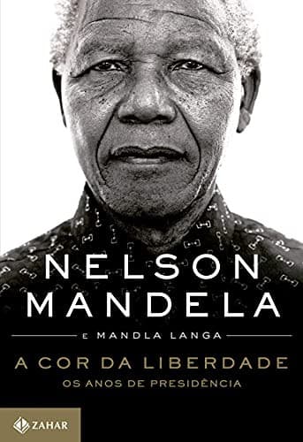A Cor da Liberdade. Os Anos de Presidencia