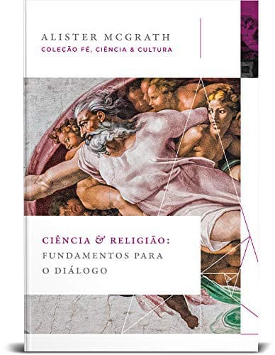 Ciência & Religião: Fundamentos para o Diálogo