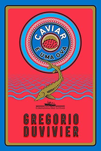 Caviar É Uma Ova