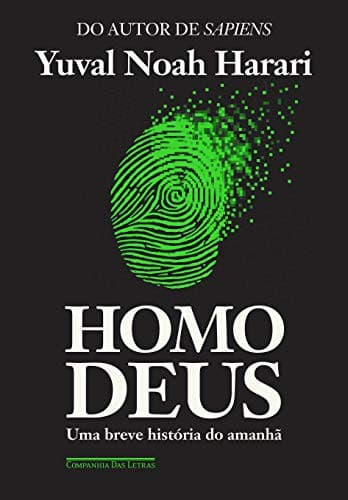 Homo Deus: Uma Breve História do Amanhã