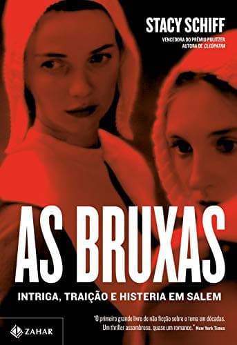 As bruxas: intriga, traição e histeria em Salem