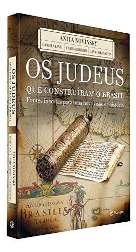 Os Judeus que Construíram o Brasil