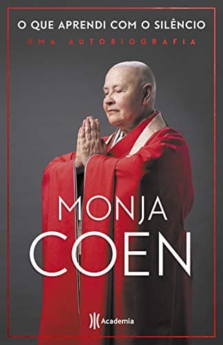 O Que Aprendi Com o Silencio: Uma autobiografia