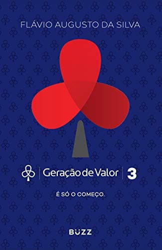 Geração de Valor 3: É só o Começo