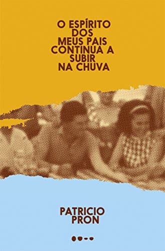 O Espirito dos Meus Pais Continua a Subir na Chuva
