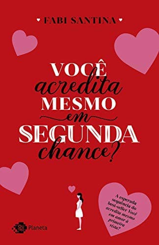 Voce Acredita Mesmo Em Segunda Chance