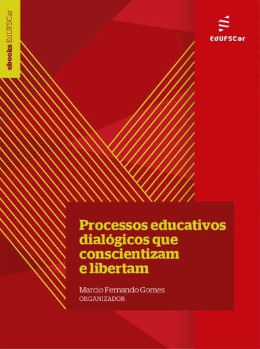 Processos educativos dialógicos que conscientizam e libertam