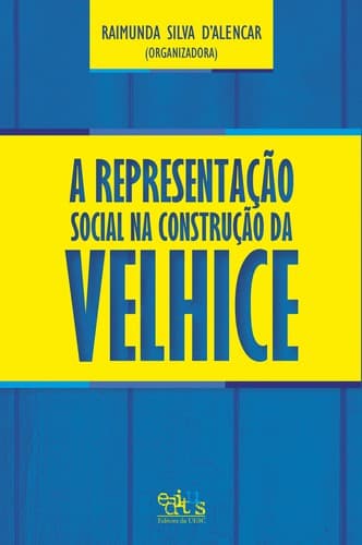 Representação Social Na Construção Da Velhice