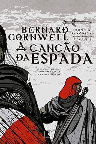 A canção da espada: Vol. 4 Crônicas Saxônicas