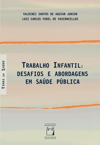 Trabalho Infantil: desafios e abordagens em saúde pública