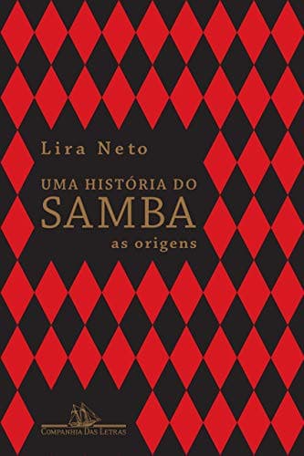 Historia do Samba, Uma: As Origens - Vol.1