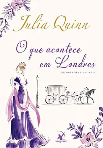 O que acontece em Londres: Trilogia Bevelstoke – Livro 2