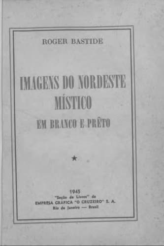 Imagens do nordeste místico: em branco e prêto