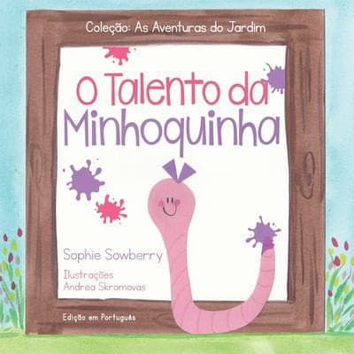 O Talento Da Minhoquinha