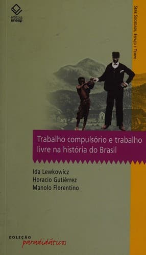 Trabalho compulsório e trabalho livre na história do Brasil