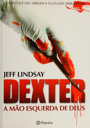 Dexter: a mão esquerda de deus