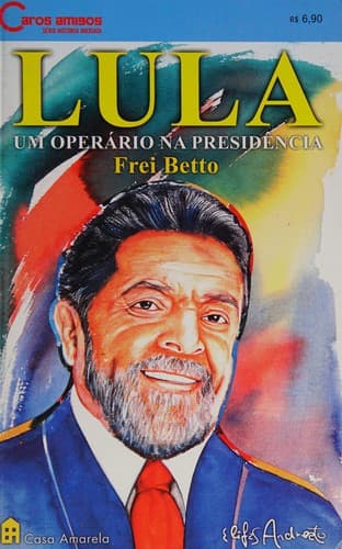 Lula: um operário na presidência