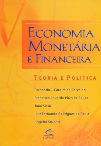 Economia Monetária e Financeira: Teoria e Política