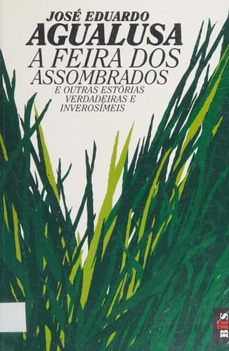 A feira dos assombrados e outras estórias verdadeiras e inverosímeis
