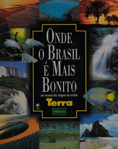 Onde o Brasil é mais bonito: um resumo das viagens da revista